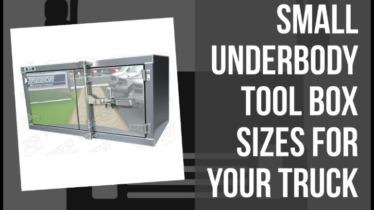 Small Underbody Tool Box Sizes for Your Truck