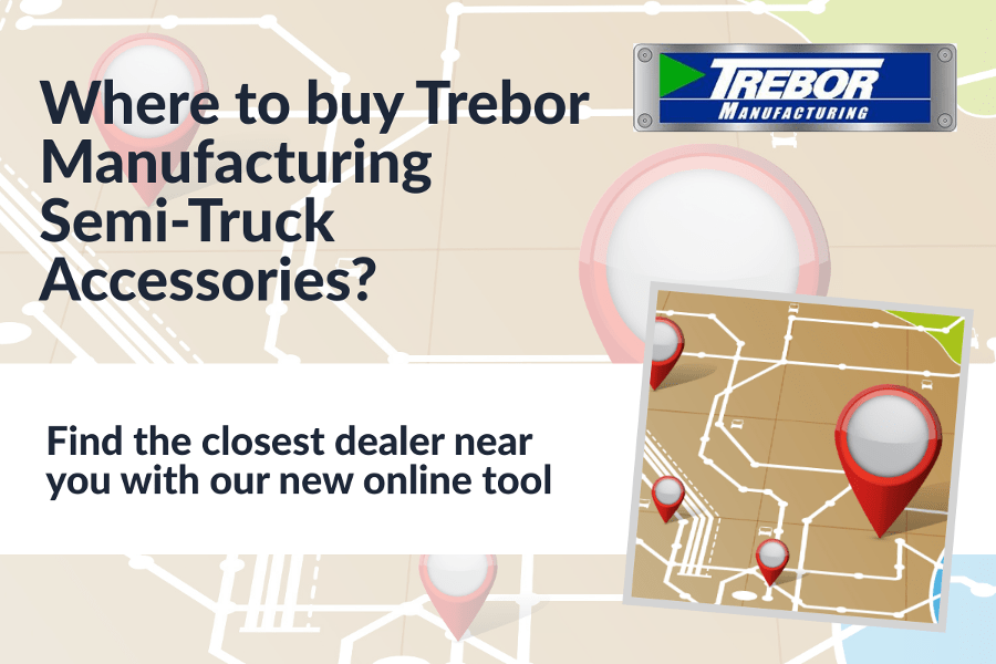 Where you can purchase Trebor Manufacturing Semi-Truck Accessories?
